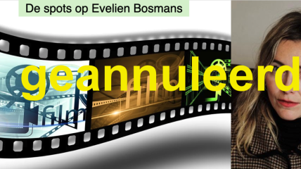 De spots op Evelien Bosmans - lezing is geannuleerd